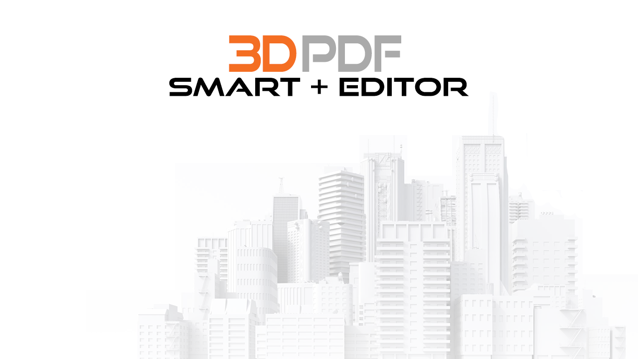 3D PDF Editor SMART + EDITOR